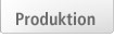 Produktion