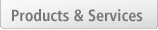 Produkte & Dienstleistungen